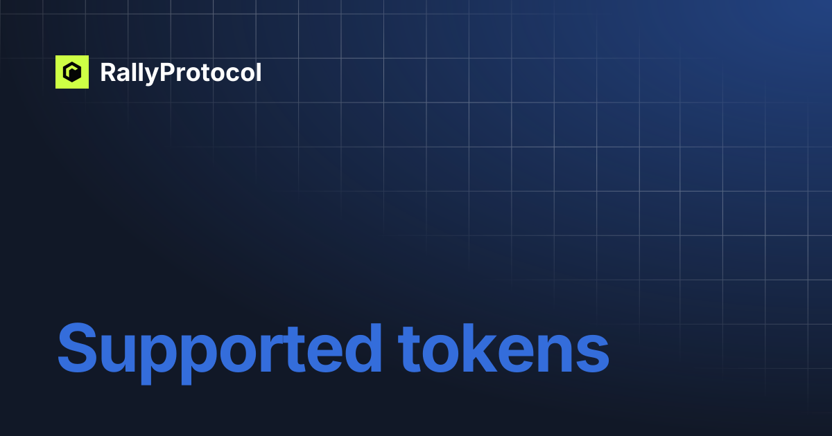 Supported tokens | RallyProtocol